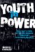 Youth to Power : How Today's Young Voters Are Building Tomorrow's Progressive Majority cover