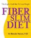 The Fiberslim Diet : The Best Kept Secret to Losing Weight! cover