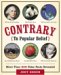Contrary To Popular Belief : More Than 250 False Facts Revealed cover