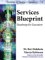  Services Blueprint: Roadmap for Execution
