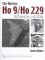 The Horten Ho 9/Ho 229: Technical History