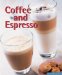 Coffee and Espresso : Make Your Favorite Drinks at Home cover