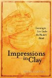 Impressions in Clay : Learning to Live [Click for larger image]