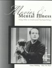 Movies & Mental Illness : Using Films to Understand Psychopathology [Click for larger image]