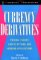 Currency Derivatives : Pricing Theory, Exotic Options, and Hedging Applications cover