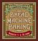 The Complete Guide to Bread Machine Baking