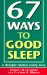 67 Ways to Good Sleep : A People's Medical Society Book cover