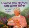  I Loved You Before You Were Born