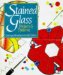 Stained Glass : Projects & Patterns cover