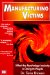 Manufacturing Victims : What the Psychology Industry Is Doing to People cover