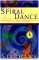 The Spiral Dance : A Rebirth of the Ancient Religion of the Great Goddess cover