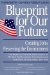 Blueprint for Our Future : Creating Jobs, Preserving the Environment  The Report to Governor Mario Cuomo by the East End Economic & Environmental Tas cover