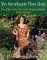  Mrs. Greenthumbs Plows Ahead: Five Steps to the Drop-Dead Gorgeous Garden of Your Dreams