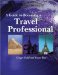 A Guide to Becoming a Travel Professional cover