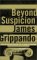  Beyond Suspicion