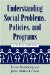 Understanding Social Problems, Policies, And Programs cover
