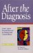 After the Diagnosis : From Crisis to Spiritual Renewal for Patients With Chronic Illness cover