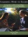 Learning How to Learn : Getting into and Surviving College When You Have a Learning Disability cover