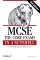 McSe : The Core Exams in a Nutshell  A Desktop Quick Reference cover
