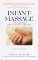 Infant Massage : A Handbook for Loving Parents cover