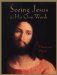 Seeing Jesus in His Own Words cover