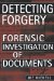 Detecting Forgery : Forensic Investigation Of Documents cover