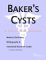  Baker's Cysts: A Medical Dictionary, Bibliography, And Annotated Research Guide To Internet References
