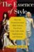 The Essence of Style : How the French Invented High Fashion, Fine Food, Chic Cafes, Style, Sophistication, and Glamour cover