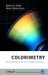 Colorimetry : Fundamentals And Applications cover