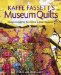 Kaffe Fasset's Museum Quilts : Designs Inspired By The Victoria & Albert Museum cover