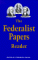 The Federalist Paper's Reader cover