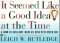 It Seemed Like a Good Idea at the Time : A Book of Brilliant Ideas We Wish We'd Never Had cover