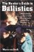 Hunter's Guide to Ballistics : Practical Advice on How to Choose Guns and Loads, and Use Them Effectively cover