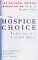The Hospice Choice: In Pursuit of a Peaceful Death