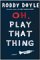  Oh, Play That Thing