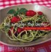 The Simpler The Better : Sensational Italian Meals cover