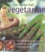 The Contented Vegetarian : Over 100 Tempting and Nutritious Step-by-Step REcipes for Quick, Easy and Healthy Dining cover