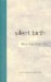 Silent Birth : When Your Baby Dies cover