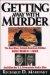 Getting Away With Murder : The Real Story Behind American Taliban John Walker Lindh and What the U.S. Government Had to Hide cover