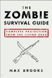The Zombie Survival Guide : Complete Protection from the Living Dead [Click for larger image]