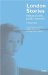 London Stories : Personal Lives, Public Histories cover