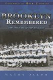 Brooklyn Remembered : The 1955 Days of the Dodgers [Click for larger image]