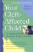 Your Cleft-Affected Child : The Complete Book of Information, Resources, and Hope cover