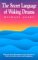 The Secret Language Of Waking Dreams cover