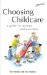 Choosing Childcare : A Guide for Parents & Providers cover