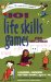 101 Life Skills Games For Children : Learning, Growing, Getting Along, Ages 6v12 cover