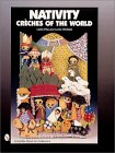 Nativity : Creches of the World [Click for larger image]