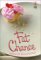 Fat Chance : A Love Story Of Food And Fantasy cover