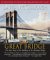 The Great Bridge : The Epic Story of the Building of the Brooklyn Bridge cover