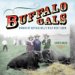 Buffalo Gals : Women of Buffalo Bill's Wild West Show cover